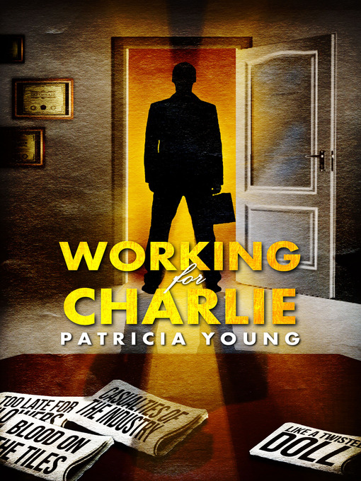 Title details for Working for Charlie by Patricia Young - Available